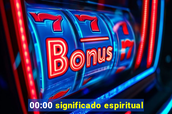 00:00 significado espiritual